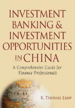 Investment Banking and Investment Opportunities in China - A Comprehensive Guide for Finance Professionals