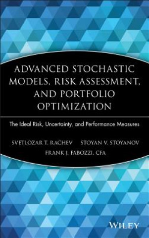 Advanced Stochastic Models, Risk Assessment, and Portfolio Optimization - The Ideal Risk, Uncertainty, and Performance Measures