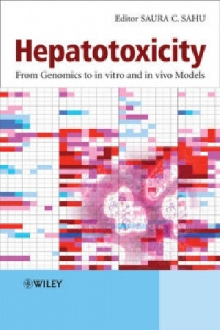 Hepatotoxicity - From Genomics to In Vitro and In Vivo Models
