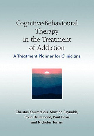 Cognitive-Behavioural Therapy in the Treatment of Addiction - A Treatment Planner for Clinicians