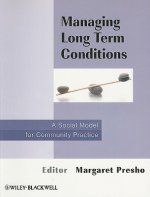 Managing Long Term Conditions - A Social Model for  Community Practice