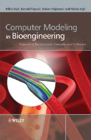 Computer Modeling in Bioengineering - Theorectical Background, Examples and Software