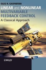 Linear and Nonlinear Multivariable Feedback Control - A Classical Approach