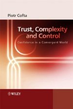 Trust, Complexity and Control - Confidence in a Convergent World