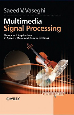 Multimedia Signal Processing - Theory and Applications in Speech, Music and Communications