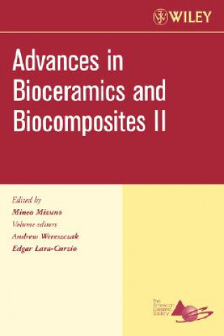 Advances in Bioceramics and Biocomposites II