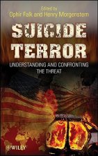 Suicide Terror - Understanding and Confronting the  Threat