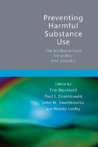 Preventing Harmful Substance Use - The Evidence Base for Policy and Practice