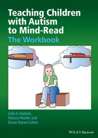Teaching Children with Autism to Mind-Read - The Workbook