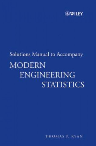 Solutions Manual to accompany Modern Engineering Statistics