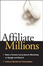Affiliate Millions - Make a Fortune using Search Marketing on Google and Beyond