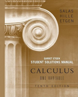 Calculus - One Variable 10e Student Solutions Manual