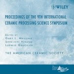 Proceeding of the 9th International Ceramic Processing Science Symposium, CD-ROM