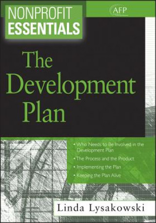 Nonprofit Essentials - The Development Plan (AFP Fund Development Series)