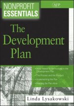 Nonprofit Essentials - The Development Plan (AFP Fund Development Series)