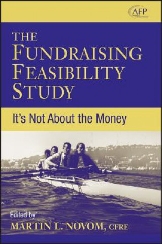 Fundraising Feasibility Studies - It's Not About the Money