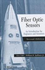Fiber Optic Sensors - An Introduction for Engineers and Scientists 2e