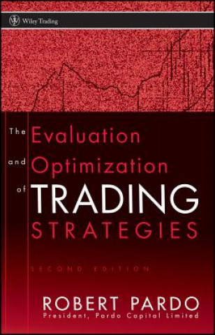 Evaluation and Optimization of Trading Strategies 2e (Robert Pardo)(Twarda)