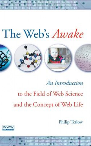 Web's Awake - An Introduction to the Field of Web Science and the Concept of Web Life
