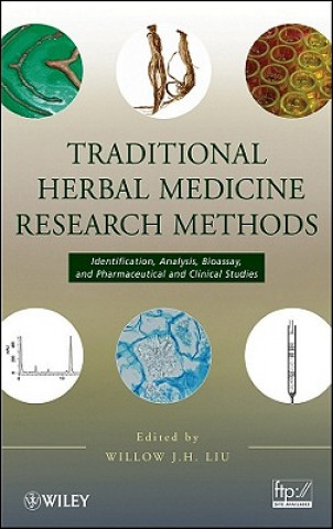 Traditional Herbal Medicine Research Methods - Identification, Analysis, Bioassay, and Pharmaceutical and Clinical Studies