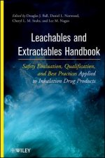 Leachables and Extractables Handbook - Safety Evaluation, Qualification and Best Practices Applied to Inhalation Drug Products