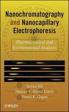 Nanochromatography and Nanocapillary Electrophor Electrophoresis- Pharmaceutical and Environmental Analyses