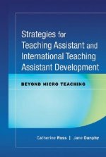 Strategies for Teaching Assistant and International Teaching Assistant Development - Beyond Micro Teaching