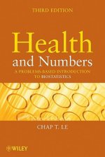 Health and Numbers - A Problems-Based Introduction to Biostatistics 3e