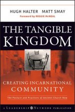 Tangible Kingdom - Creating Incarnational Community