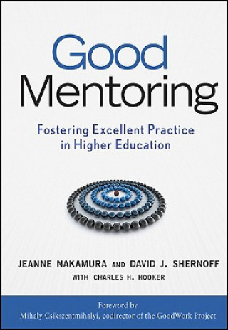 Good Mentoring - Fostering Excellent Practice in Higher Education