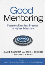 Good Mentoring - Fostering Excellent Practice in Higher Education