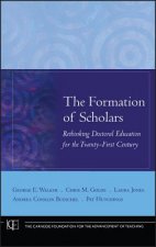Formation of Scholars - Rethinking Doctoral Education for the Twenty-First Century