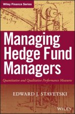 Managing Hedge Fund Managers - Quantitative and Qualitative Performance Measures