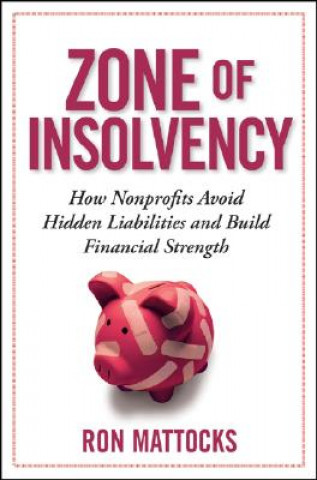 Zone of Insolvency - How Nonprofits Avoid Hidden Liabilities and Build Financial Strength