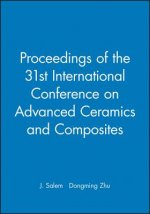 Proceedings of the 31st International Conference on Advanced Ceramics and Composites, CD-ROM