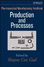 Pharmaceutical Manufacturing Handbook - Production  and Processes