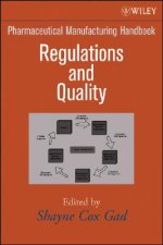 Pharmaceutical Manufacturing Handbook - Regulations and Quality