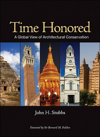 Time Honored - A Global View of Architectural Conservation
