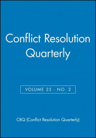 Conflict Resolution Quarterly, Volume 25, Number 2, Winter 2007