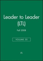 Leader to Leader (LTL), Volume 50, Fall 2008
