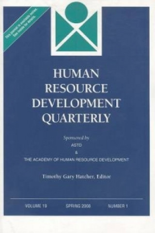 Human Resource Development Quarterly, Volume 19, Number 1, Spring 2008