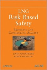 LNG Risk Based Safety - Modeling and Consequence Analysis