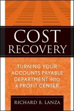 Cost Recovery - Turning Your Accounts Payable Department into a Profit Center