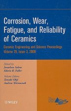 Corrosion, Wear, Fatigue,and Reliability of Ceramics - V29 Issue 3