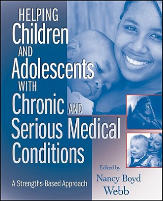Helping Children and Adolescents with Chronic and Serious Medical Conditions - A Strengths-Based Approach