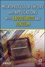 Microprocessor Theory and Applications with the 68000/68020 and the Pentium