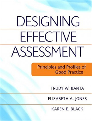 Designing Effective Assessment - Principles and Profiles of Good Practice