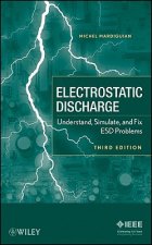Electrostatic Discharge - Understand, Simulate and  fix ESD Problems 3e