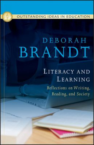 Literacy and Learning - Reflections on Writing, Reading, and Society