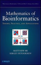 Mathematics of Bioinformatics - Theory, Practice, and Applications